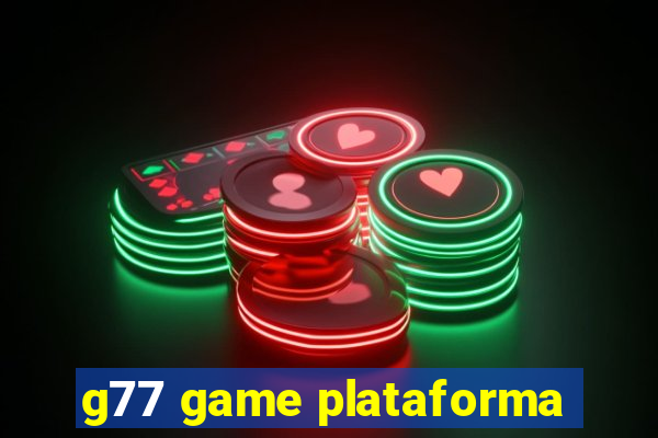 g77 game plataforma